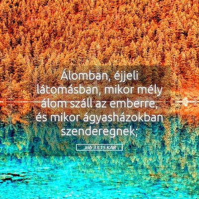 Picture 05 - Jób 33:15 KAR - Álomban, éjjeli látomásban, mikor mély álom - Bible Verse Picture