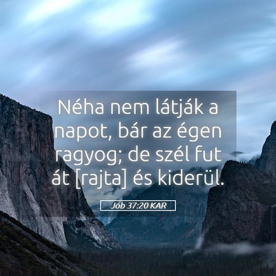 Picture 05 - Jób 37:20 KAR - Néha nem látják a napot, bár az égen ragyog; - Bible Verse Picture