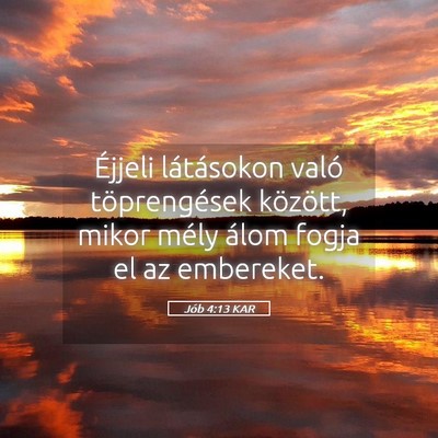Picture 05 - Jób 4:13 KAR - Éjjeli látásokon való töprengések között, - Bible Verse Picture