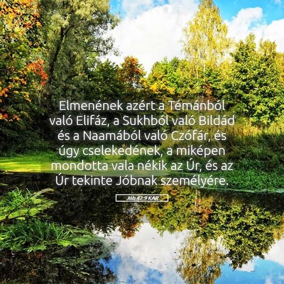 Picture 05 - Jób 42:9 KAR - Elmenének azért a Témánból való Elifáz, a - Bible Verse Picture