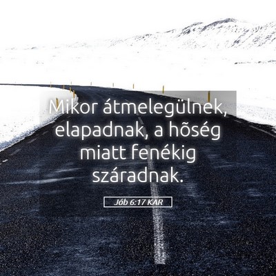 Picture 05 - Jób 6:17 KAR - Mikor átmelegülnek, elapadnak, a hõség miatt - Bible Verse Picture