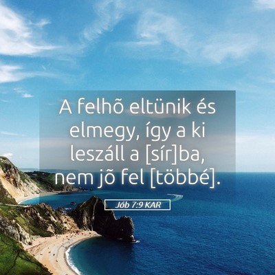 Picture 05 - Jób 7:9 KAR - A felhõ eltünik és elmegy, így a ki leszáll - Bible Verse Picture