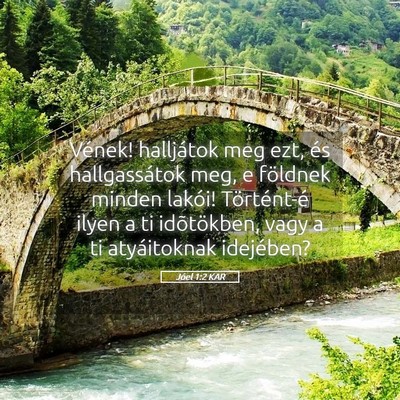 Picture 05 - Jóel 1:2 KAR - Vének! halljátok meg ezt, és hallgassátok - Bible Verse Picture