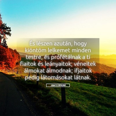 Picture 05 - Jóel 2:28 KAR - És lészen azután, hogy kiöntöm lelkemet - Bible Verse Picture