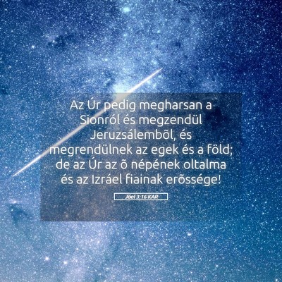 Picture 05 - Jóel 3:16 KAR - Az Úr pedig megharsan a Sionról és megzendül - Bible Verse Picture