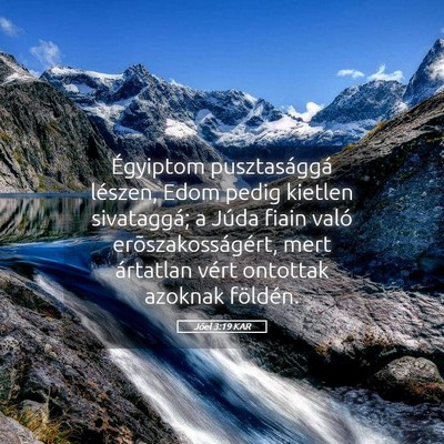 Picture 05 - Jóel 3:19 KAR - Égyiptom pusztasággá lészen, Edom pedig - Bible Verse Picture