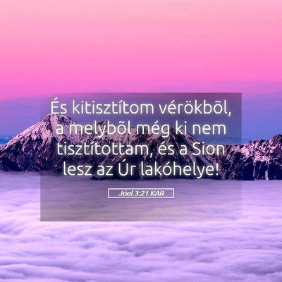 Picture 05 - Jóel 3:21 KAR - És kitisztítom vérökbõl, a melybõl még ki - Bible Verse Picture