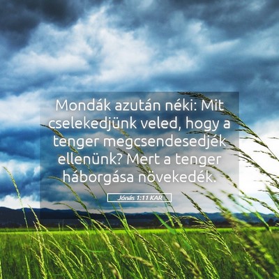 Picture 05 - Jónás 1:11 KAR - Mondák azután néki: Mit cselekedjünk veled, - Bible Verse Picture