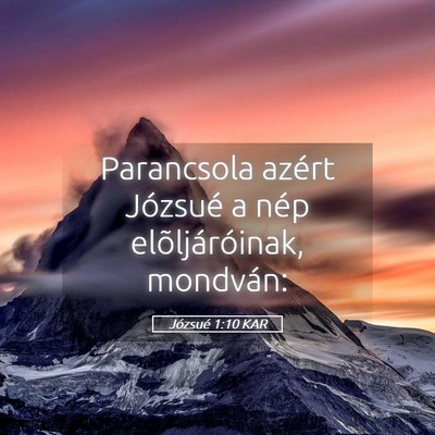 Picture 05 - Józsué 1:10 KAR - Parancsola azért Józsué a nép - Bible Verse Picture