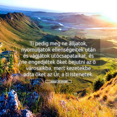 Picture 05 - Józsué 10:19 KAR - Ti pedig meg ne álljatok, nyomuljatok - Bible Verse Picture