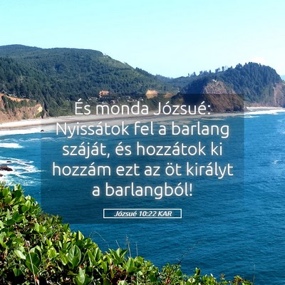 Picture 05 - Józsué 10:22 KAR - És monda Józsué: Nyissátok fel a barlang - Bible Verse Picture