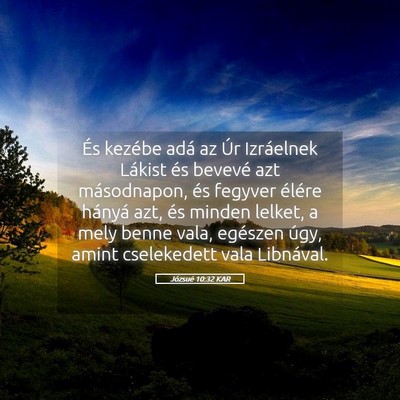Picture 05 - Józsué 10:32 KAR - És kezébe adá az Úr Izráelnek Lákist és - Bible Verse Picture