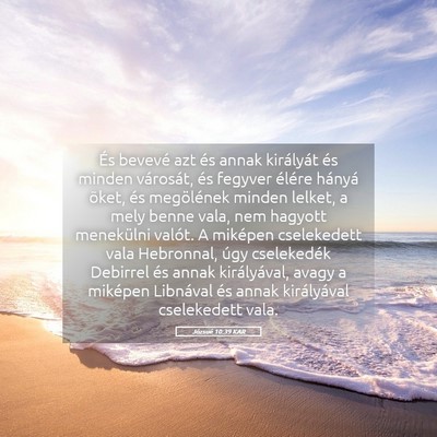 Picture 05 - Józsué 10:39 KAR - És bevevé azt és annak királyát és minden - Bible Verse Picture