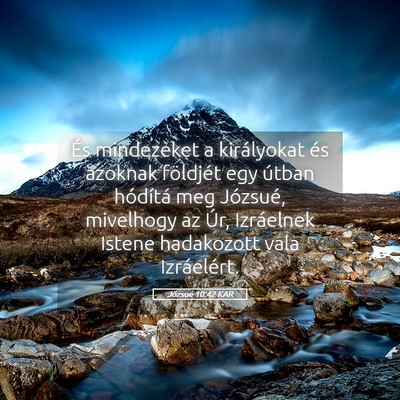 Picture 05 - Józsué 10:42 KAR - És mindezeket a királyokat és azoknak - Bible Verse Picture