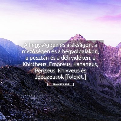Picture 05 - Józsué 12:8 KAR - A hegységben és a síkságon, a mezõségen és - Bible Verse Picture