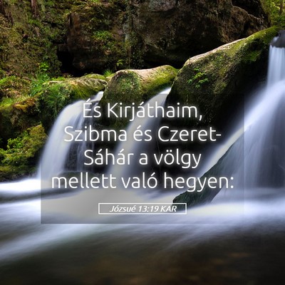 Picture 05 - Józsué 13:19 KAR - És Kirjáthaim, Szibma és Czeret-Sáhár a - Bible Verse Picture