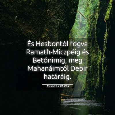 Picture 05 - Józsué 13:26 KAR - És Hesbontól fogva Ramath-Miczpéig és - Bible Verse Picture
