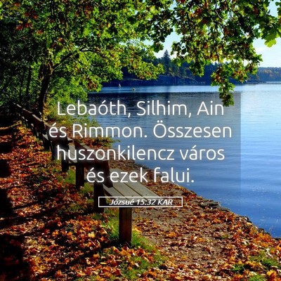 Picture 05 - Józsué 15:32 KAR - Lebaóth, Silhim, Ain és Rimmon. Összesen - Bible Verse Picture