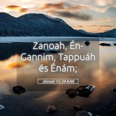 Picture 05 - Józsué 15:34 KAR - Zanoah, Én-Gannim, Tappuáh és - Bible Verse Picture