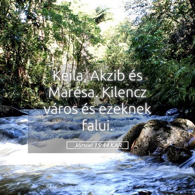 Picture 05 - Józsué 15:44 KAR - Keila, Akzib és Marésa. Kilencz város és - Bible Verse Picture