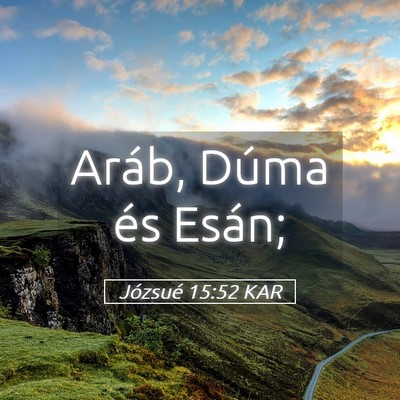 Picture 05 - Józsué 15:52 KAR - Aráb, Dúma és - Bible Verse Picture