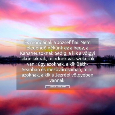 Picture 05 - Józsué 17:16 KAR - És mondának a József fiai: Nem elegendõ - Bible Verse Picture