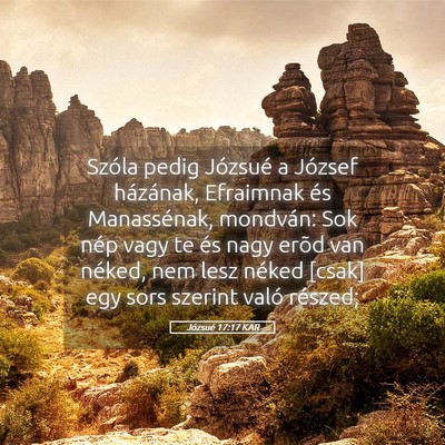 Picture 05 - Józsué 17:17 KAR - Szóla pedig Józsué a József házának, - Bible Verse Picture