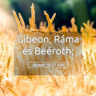 Picture 05 - Józsué 18:25 KAR - Gibeon, Ráma és - Bible Verse Picture