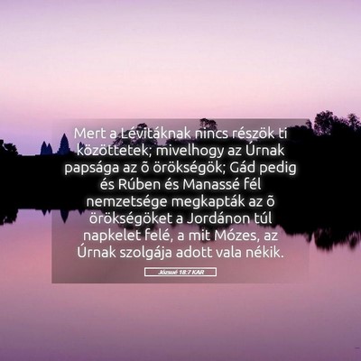 Picture 05 - Józsué 18:7 KAR - Mert a Lévitáknak nincs részök ti - Bible Verse Picture