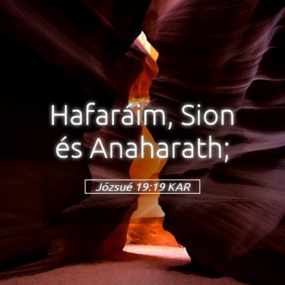 Picture 05 - Józsué 19:19 KAR - Hafaráim, Sion és - Bible Verse Picture