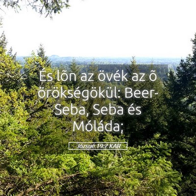 Picture 05 - Józsué 19:2 KAR - És lõn az övék az õ örökségökül: - Bible Verse Picture