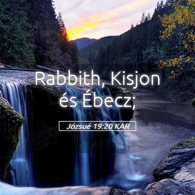 Picture 05 - Józsué 19:20 KAR - Rabbith, Kisjon és - Bible Verse Picture