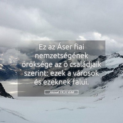 Picture 05 - Józsué 19:31 KAR - Ez az Áser fiai nemzetségének öröksége az - Bible Verse Picture