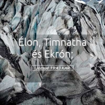 Picture 05 - Józsué 19:43 KAR - Élon, Timnatha és - Bible Verse Picture