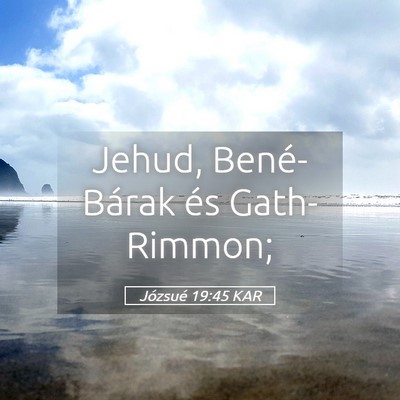 Picture 05 - Józsué 19:45 KAR - Jehud, Bené-Bárak és - Bible Verse Picture
