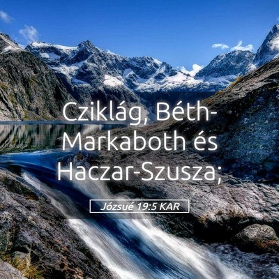 Picture 05 - Józsué 19:5 KAR - Cziklág, Béth-Markaboth és - Bible Verse Picture