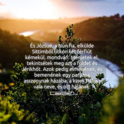 Picture 05 - Józsué 2:1 KAR - És Józsué, a Nún fia, elkülde Sittimbõl - Bible Verse Picture