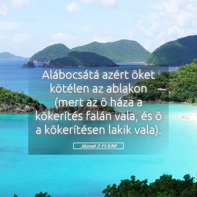 Picture 05 - Józsué 2:15 KAR - Alábocsátá azért õket kötélen az ablakon - Bible Verse Picture