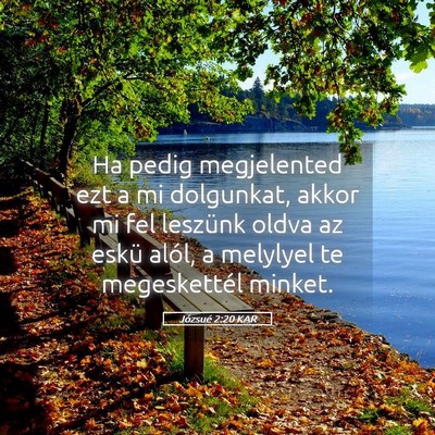 Picture 05 - Józsué 2:20 KAR - Ha pedig megjelented ezt a mi dolgunkat, akkor mi - Bible Verse Picture