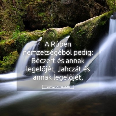 Picture 05 - Józsué 21:36 KAR - A Rúben nemzetségébõl pedig: Béczert és - Bible Verse Picture