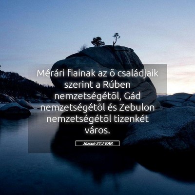 Picture 05 - Józsué 21:7 KAR - Mérári fiainak az õ családjaik szerint a - Bible Verse Picture