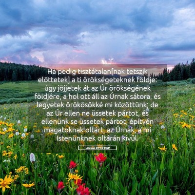 Picture 05 - Józsué 22:19 KAR - Ha pedig tisztátalan[nak tetszik elõttetek] a - Bible Verse Picture