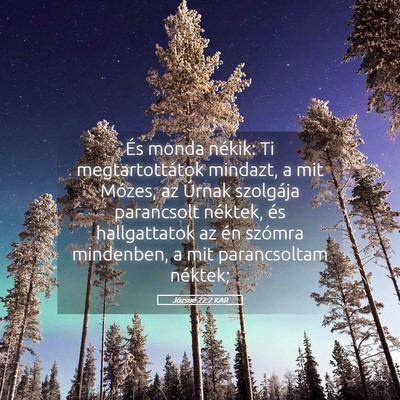 Picture 05 - Józsué 22:2 KAR - És monda nékik: Ti megtartottátok mindazt, a - Bible Verse Picture