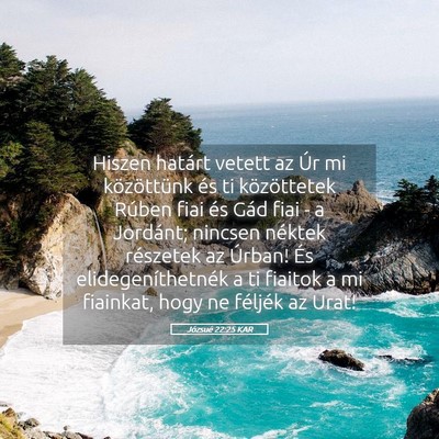Picture 05 - Józsué 22:25 KAR - Hiszen határt vetett az Úr mi közöttünk és - Bible Verse Picture