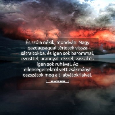 Picture 05 - Józsué 22:8 KAR - És szóla nékik, mondván: Nagy gazdagsággal - Bible Verse Picture
