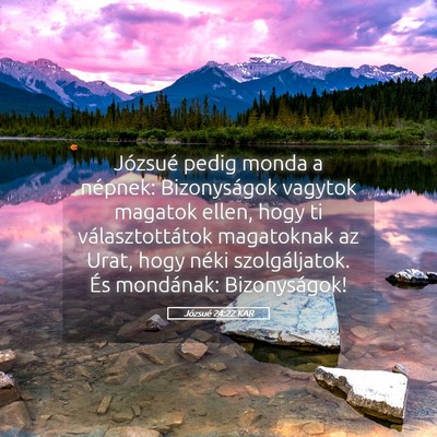 Picture 05 - Józsué 24:22 KAR - Józsué pedig monda a népnek: Bizonyságok - Bible Verse Picture