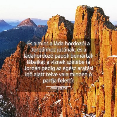 Picture 05 - Józsué 3:15 KAR - És a mint a láda hordozói a Jordánhoz - Bible Verse Picture