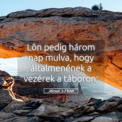 Picture 05 - Józsué 3:2 KAR - Lõn pedig három nap mulva, hogy általmenének - Bible Verse Picture