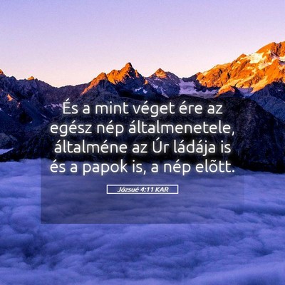 Picture 05 - Józsué 4:11 KAR - És a mint véget ére az egész nép - Bible Verse Picture