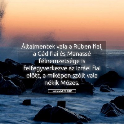 Picture 05 - Józsué 4:12 KAR - Általmentek vala a Rúben fiai, a Gád fiai és - Bible Verse Picture